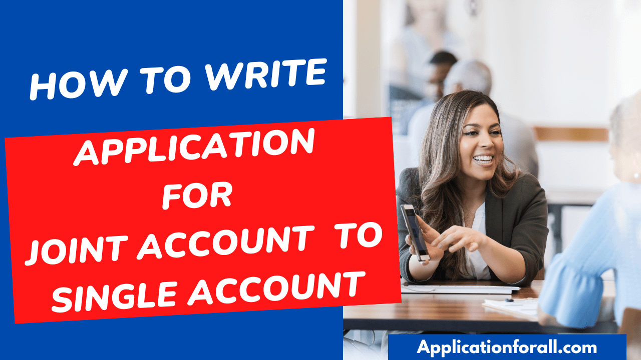 application letter for making joint account to single account