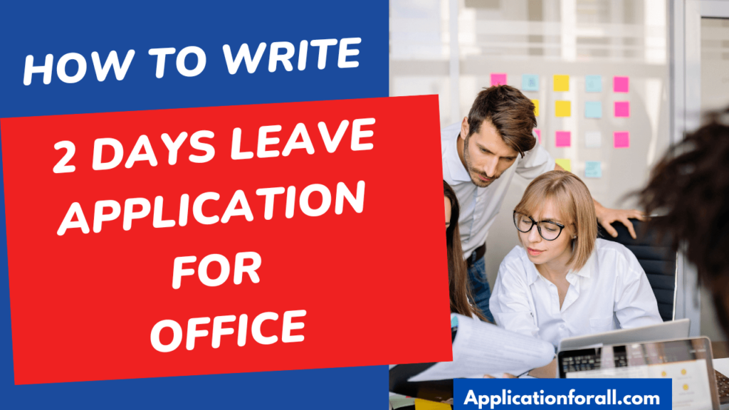 2 Days Leave Application for Office